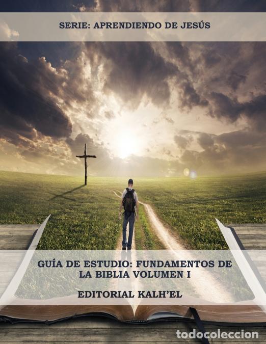 books: Gu&iacute;a de Estudio - Fundamentos de la Biblia: Las Escrituras, Cristo y su relaci&oacute;n con las Escrituras,