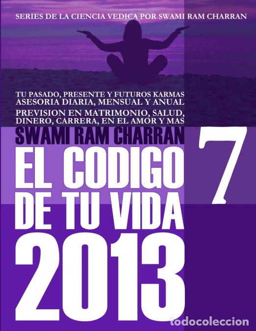 Libros: 2013 CODIGO DE TU VIDA 7 - SWAMI RAM CHARRAN - Foto 1