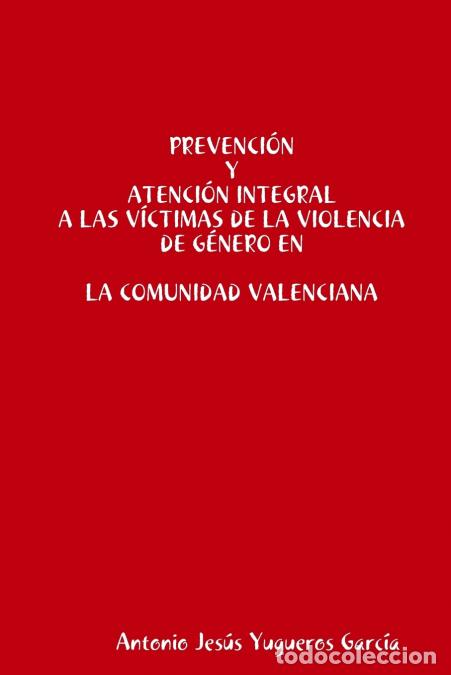 Libri: Prevenci&oacute;n y Atenci&oacute;n integral a las v&iacute;ctimas de la Violencia de G&eacute;nero en la Comunidad Valenciana -