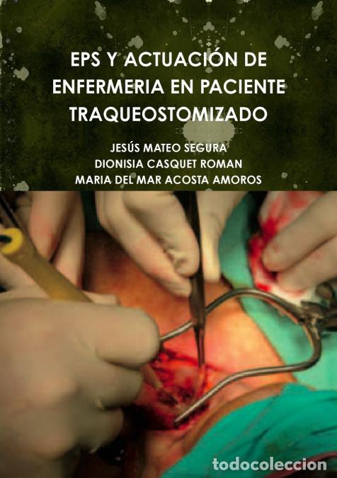 Livros: EPS Y ACTUACI&Oacute;N DE ENFERMERIA EN PACIENTE TRAQUEOSTOMIZADO - JES&Uacute;S MATEO SEGURA,DIONISIA CASQUET ROM