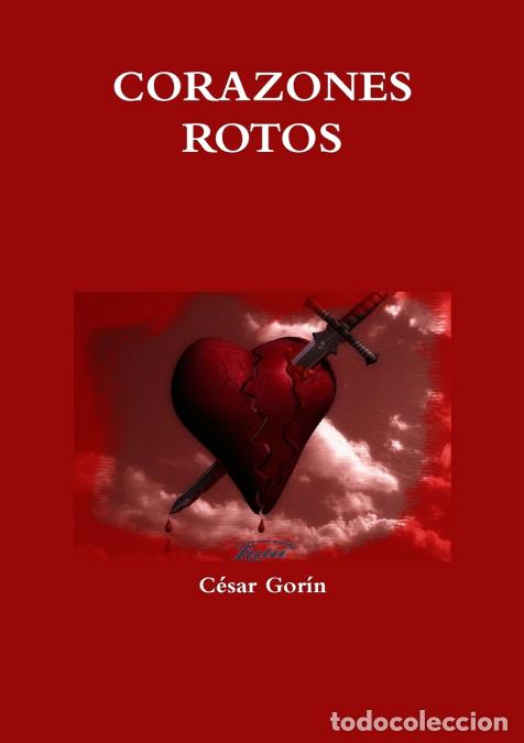 Libri: CORAZONES ROTOS - C&eacute;sar Gor&iacute;n