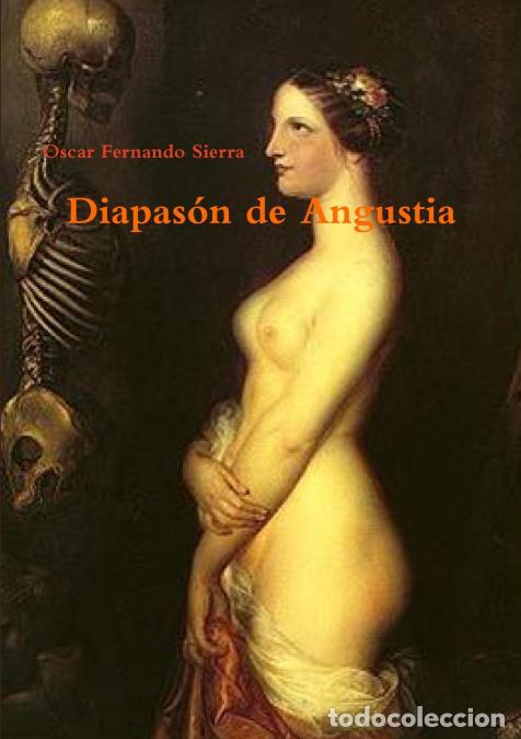 Libros: Diapas&oacute;n de Angustia - Oscar Sierra-Aronne