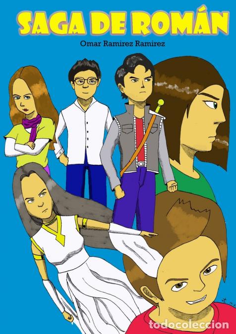 Libros: Saga de Rom&aacute;n - Omar Ram&iacute;rez Ram&iacute;rez - Foto 1