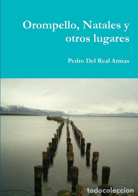 books: Orompello, Natales y otros lugares - Pedro Del Real Armas