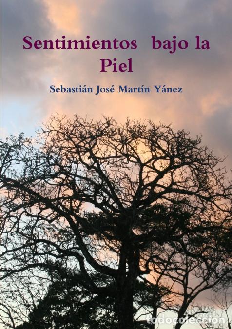 Libros: Sentimientos bajo la Piel - Sebasti&aacute;n Jos&eacute; Mart&iacute;n Y&aacute;nez