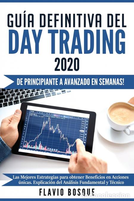B&uuml;cher: Gu&iacute;a Definitiva del Day Trading - &iexcl;De principiante a avanzado en semanas! Las mejores estrategias pa