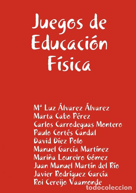 Livros: Juegos de Educaci&oacute;n F&iacute;sica - MLuz Lvarez Lvarez,Marta Cabo Prez,Carlos Carrodeguas Montero,M. Luz Lv