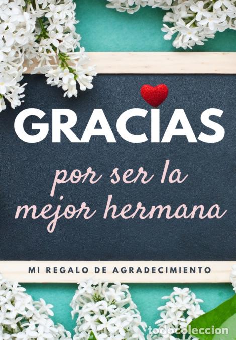 Livres: Gracias por ser la mejor hermana - Mi regalo de agradecimiento: Libro de Regalo a todo color - Pre
