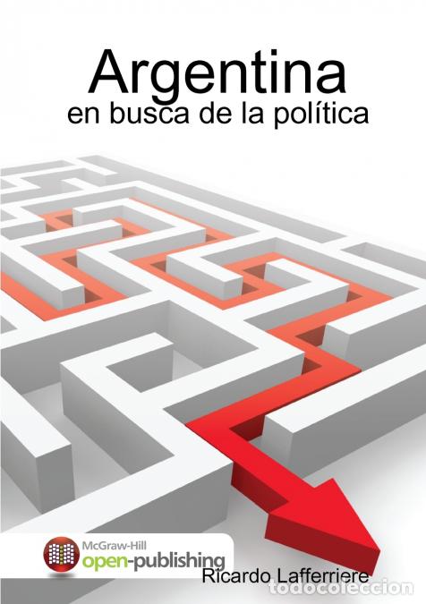 B&uuml;cher: Argentina - en busca de la pol&iacute;tica - Ricardo Lafferriere