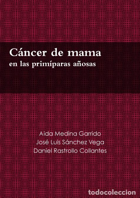 Livres: C&aacute;ncer de mama en las prim&iacute;paras a&ntilde;osas - Jose Luis Sanchez Vega,Aida Medina Garrido,Daniel Rastroll