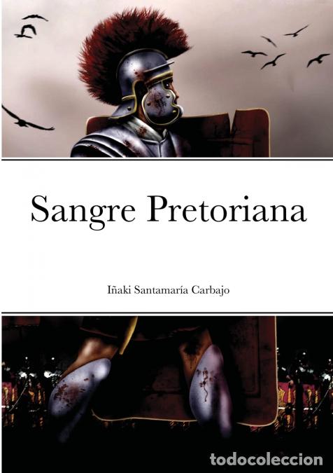 Libri: Sangre Pretoriana - I&ntilde;aki Santamar&iacute;a Carbajo