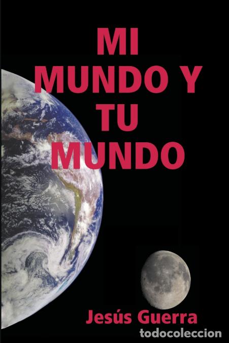 books: MI MUNDOY TU MUNDO - Jes&uacute;s Guerra
