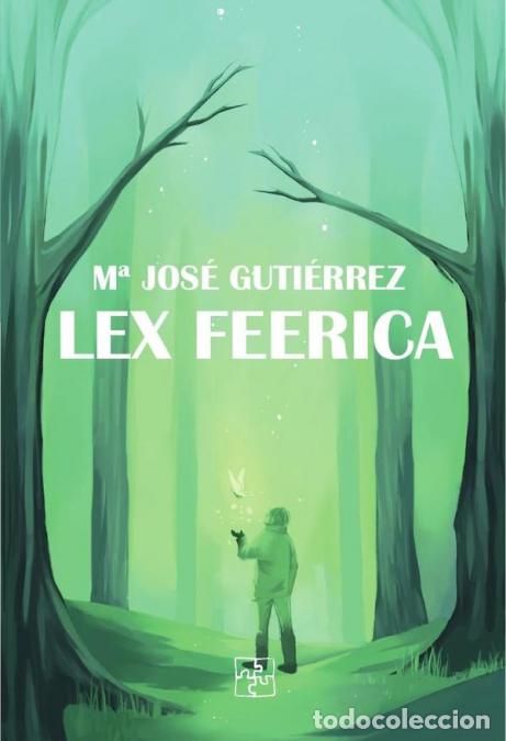 B&uuml;cher: Lex Feerica - M&ordf; Jos&eacute; Guti&eacute;rrez Lera