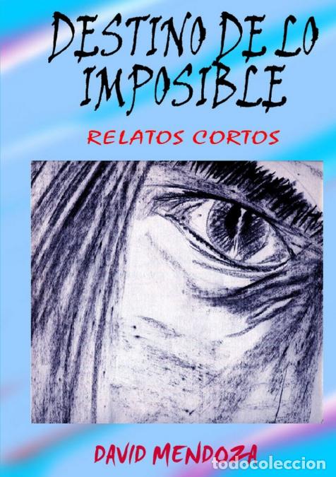 Livros: DESTINO DE LO IMPOSIBLE - David Mendoza