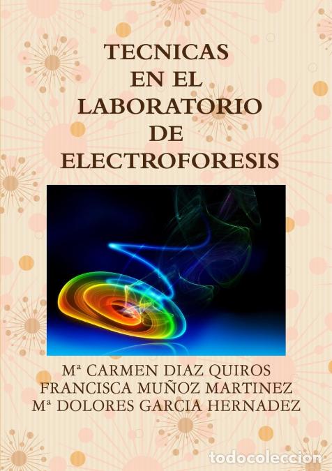 Libri: TECNICAS EN EL LABORATORIO DE ELECTROFORESIS - MARI CARMEN DIAZ QUIROS,FRANCISCA MU&Ntilde;OZ MARTINEZ,MARI