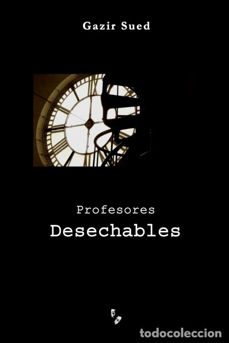 Livros: Profesores Desechables - Gazir Sued