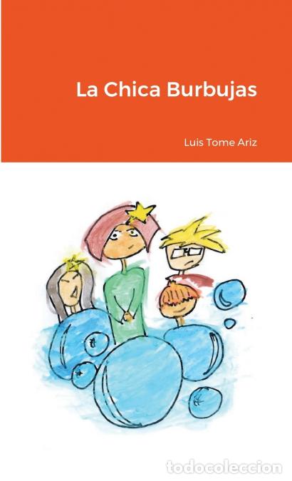 Livros: La Chica Burbujas - Luis Tome Ariz