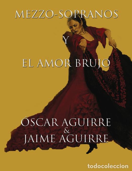 books: MEZZO-SOPRANOS Y EL AMOR BRUJO - Jaime Aguirre,OSCAR AGUIRRE