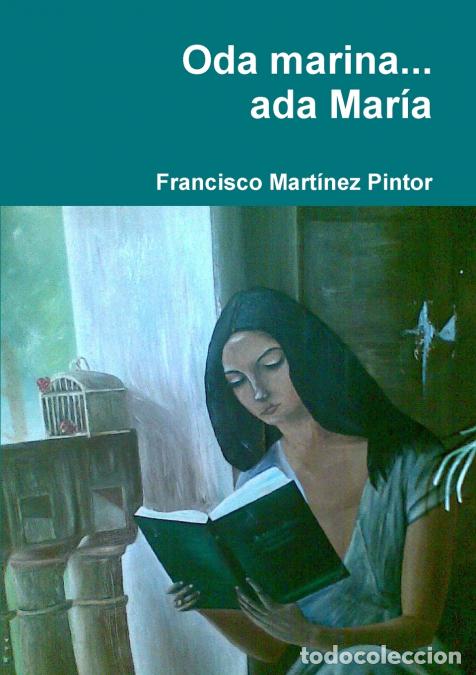 Libros: Oda marina... ada Mar&iacute;a - Francisco Mart&iacute;nez Pintor