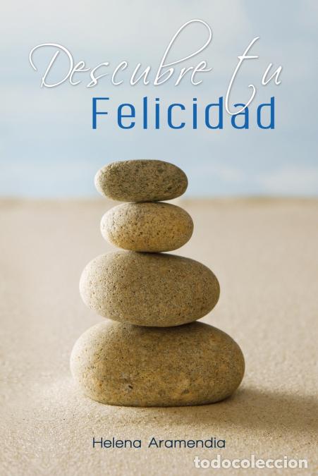 Libri: Descubre tu Felicidad - Helena Aramendia