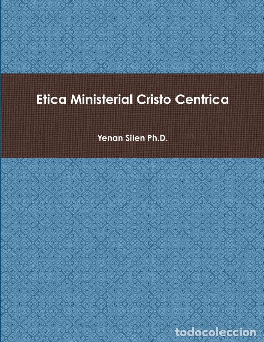 Livros: &Eacute;tica Ministerial Cristo C&eacute;ntrica - Yen&aacute;n Sil&eacute;n
