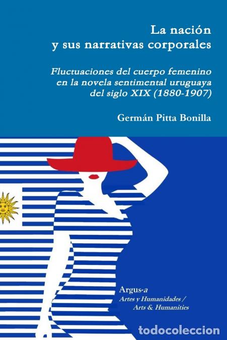Libri: La naci&oacute;n y sus narrativas corporales. Fluctuaciones del cuerpo femenino en la novela sentimental u