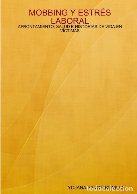 books: MOBBING Y ESTR&Eacute;S LABORAL - ESTILOS DE AFRONTAMIENTO,SALUD E HISTORIAS DE VIDA EN VICTIMAS - YOJANA P
