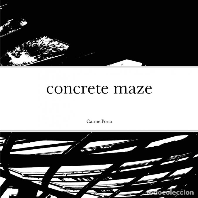 B&uuml;cher: concrete maze - Carme Porta