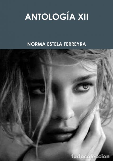 Libri: ANTOLOG&Iacute;A XII - NORMA ESTELA FERREYRA