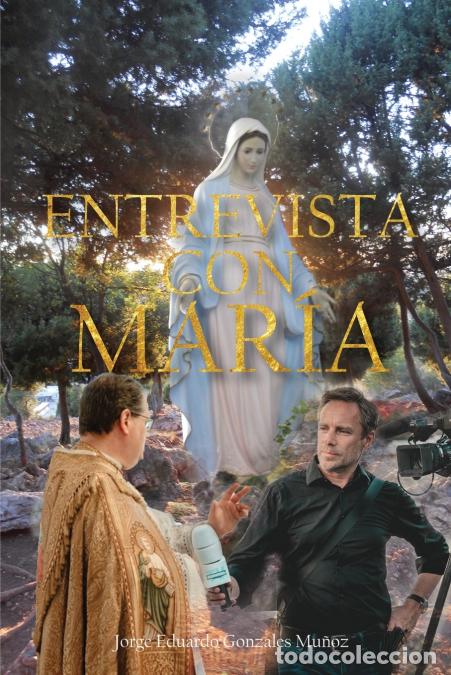 B&uuml;cher: Entrevista Con Mar&iacute;a - Jorge Eduardo Gonz&aacute;lez Mu&ntilde;oz