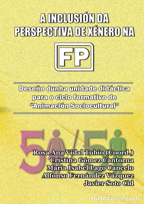Libri: A inclusi&oacute;n da perspectiva de x&eacute;nero na FP. Dese&ntilde;o dunha unidade did&aacute;ctica para o ciclo formativo d
