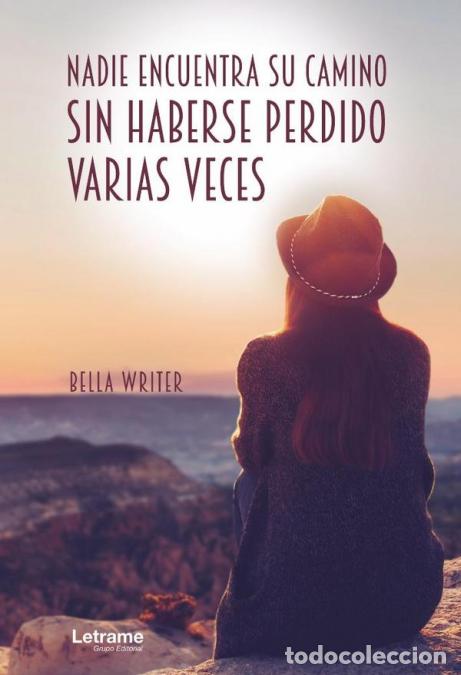 Livros: Nadie encuentra su camino sin haberse perdido varias veces - Bella Writer
