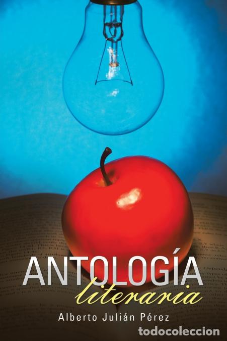 B&uuml;cher: Antolog&iacute;a literaria - Alberto Juli&aacute;n P&eacute;rez