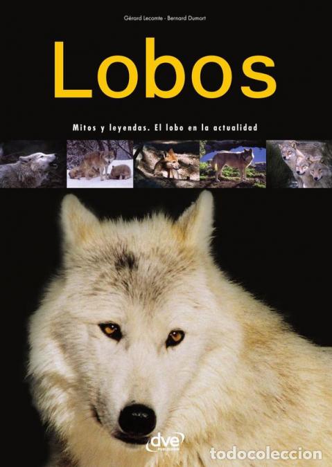 B&uuml;cher: Lobos - Bernard Dumort,G&eacute;rard Lecomte