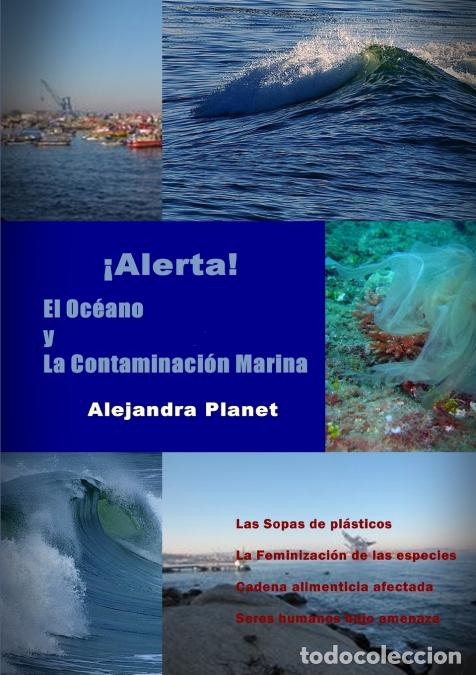 books: Alerta. El Oc&eacute;ano y La Contaminaci&oacute;n Marina - Alejandra Planet Sep&uacute;lveda