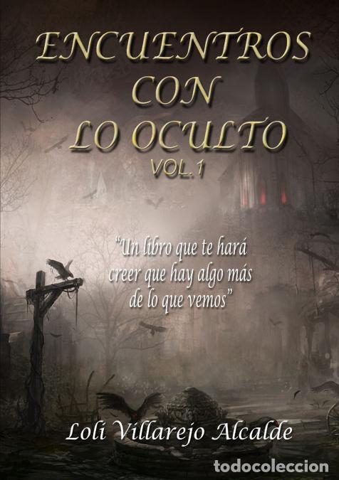 Libros: Encuentros con lo oculto - Loli Villarejo Alcalde