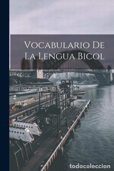 Libros: Vocabulario De La Lengua Bicol - Anonymous - Foto 1