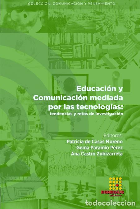 books: Educaci&oacute;n y Comunicaci&oacute;n mediada por las tecnolog&iacute;as - tendencias y retos de investigaci&oacute;n - Ignacio