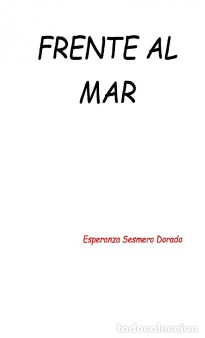 Libri: FRENTE AL MAR - Esperanza Sesmero Dorado