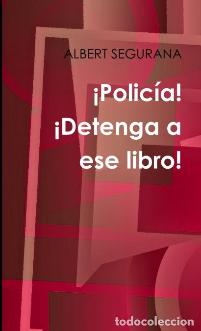 Livros: &iexcl;Polic&iacute;a! &iexcl;Detenga a ese libro! - ALBERT SEGURANA