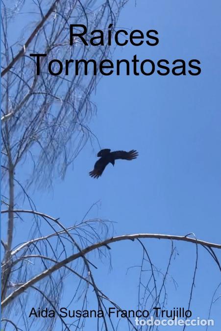 B&uuml;cher: Ra&iacute;ces Tormentosas - Aida Susana Franco Trujillo