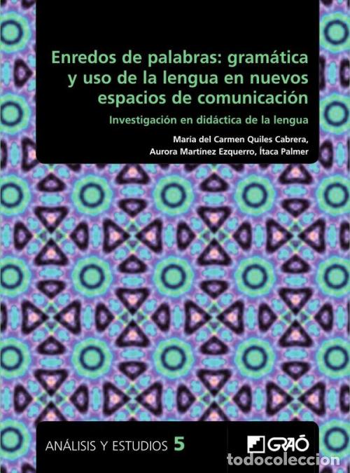 Livros: Enredos de palabras: gram&aacute;tica y uso de la lengua en nuevos espacios de comunicaci&oacute;n - Investigaci&oacute;n