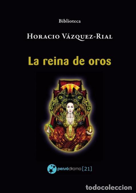 Libri: La reina de oros - Horacio V&aacute;zquez Rial