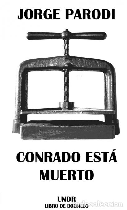 Libri: Conrado est&aacute; muerto - Jorge Parodi