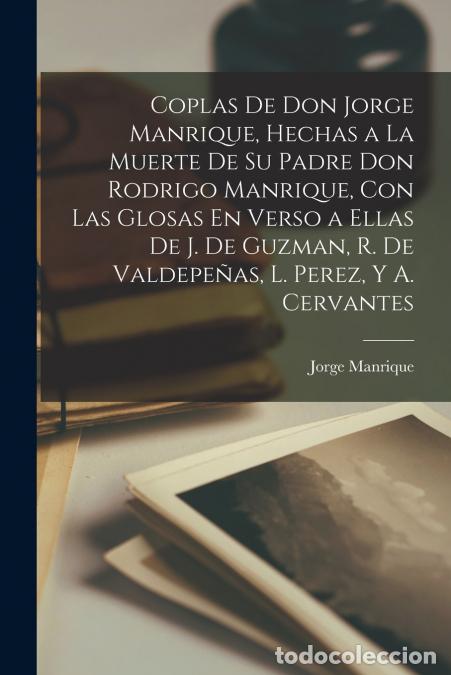 Libri: Coplas De Don Jorge Manrique, Hechas a La Muerte De Su Padre Don Rodrigo Manrique, Con Las Glosas En