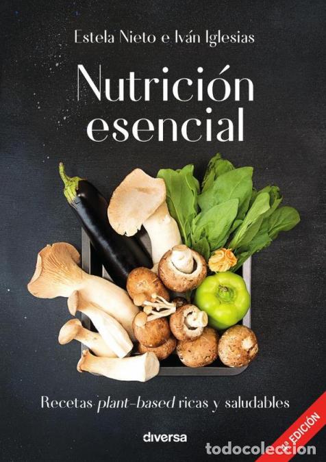Libri: Nutrici&oacute;n esencial - Estela Nieto,Iv&aacute;n Iglesias