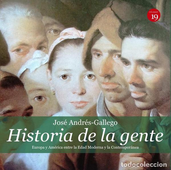 Libri: Historia de la gente. Am&eacute;rica y Europa entre la edades moderna y contempor&aacute;nea - Jos&eacute; ANDR&Eacute;S-GALLEGO