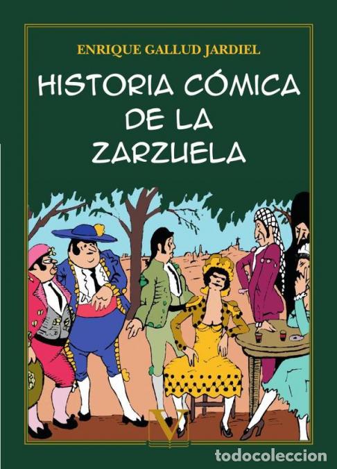 B&uuml;cher: Historia c&oacute;mica de la zarzuela - Enrique Gallud Jardiel