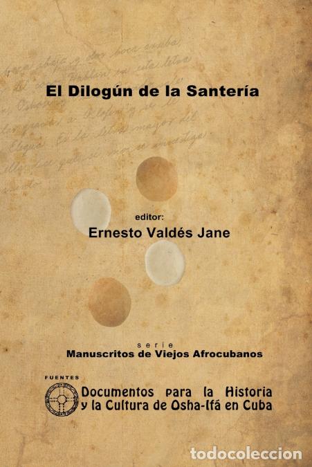 Libri: El Dilog&uacute;n de la Santer&iacute;a. Libreta de Santer&iacute;a An&oacute;nima - Ernesto Vald&eacute;s Jane
