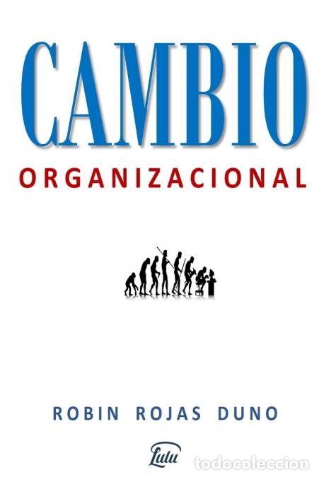 Libri: CAMBIO ORGANIZACIONAL - Robin Rojas Duno
